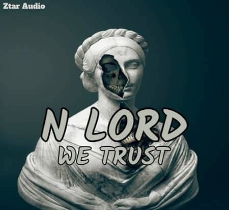 Ztar Audio N Lord We Trust WAV